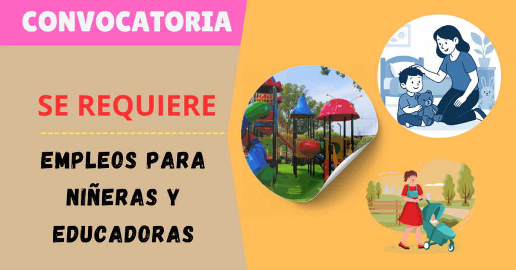 Empleos Para Niñeras Y Educadoras