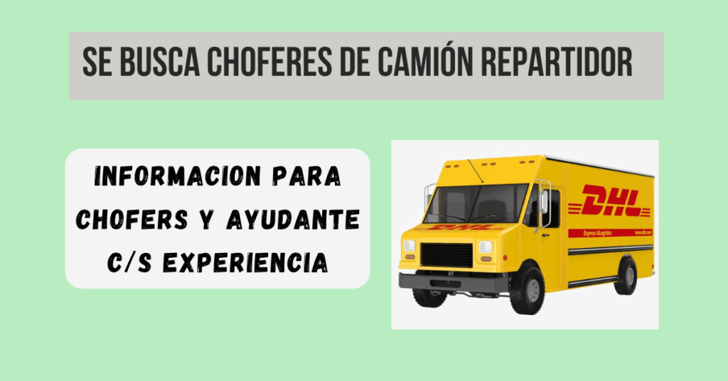 SE BUSCA CHOFERES DE CAMIÓN REPARTIDOR